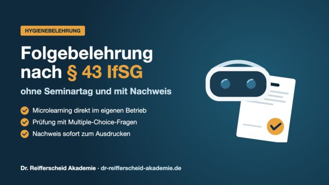 Folgebelehrung nach § 43 IfSG Folgebelehrung nach § 43 IfSG ohne Seminartag und mit Nachweis